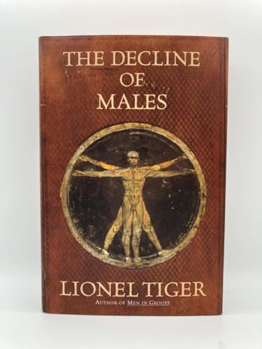 Stock image for The Decline of Males : The First Look at an Unexpected New World for Men and Women for sale by Better World Books