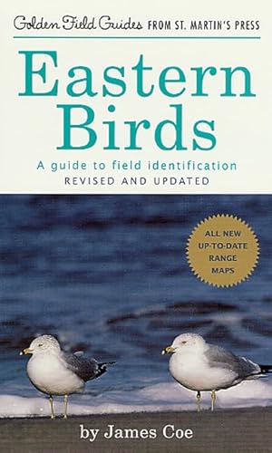 Imagen de archivo de Eastern Birds: A Guide to Field Identification, Revised and Updated (Golden Field Guide from St. Martin's Press) a la venta por Books of the Smoky Mountains