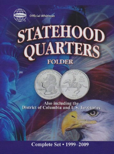 Stock image for Official Whitman Statehood Quarters Folder: Complete 50 State Set Plus Territories (1999-2009) for sale by BooksRun