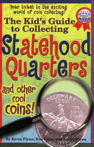 Beispielbild fr The Kid's Guide to Collecting Statehood Quarters and Other Cool Coins! zum Verkauf von Wonder Book