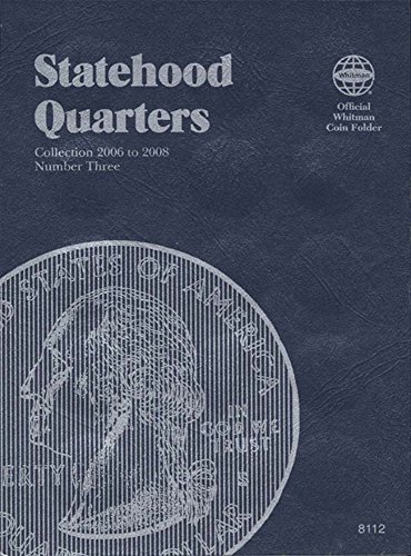 Beispielbild fr State Series Quarters Vol.3, 2006-2009 zum Verkauf von GF Books, Inc.