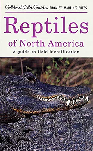 Imagen de archivo de Reptiles of North America: A Guide to Field Identification (Golden Field Guide f/St. Martin's Press) a la venta por Front Cover Books