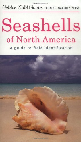 Imagen de archivo de Seashells of North America: A Guide to Field Identification (Golden Field Guide f/St. Martin's Press) a la venta por HPB-Red