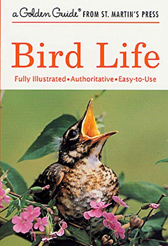 Stock image for Bird Life (A Golden Guide from St. Martin's Press) for sale by PAPER CAVALIER US