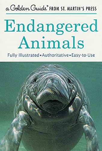 Stock image for Endangered Animals: A Fully Illustrated, Authoritative and Easy-to-Use Guide (A Golden Guide from St. Martin's Press) for sale by HPB-Ruby