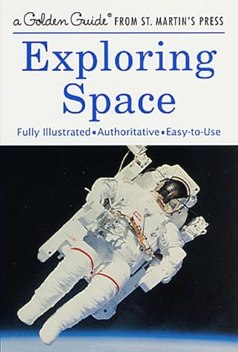 Beispielbild fr Exploring Space (A Golden Guide from St. Martin's Press) zum Verkauf von Irish Booksellers