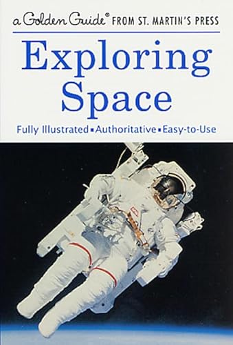 9781582381398: Exploring Space (A Golden Guide from St. Martin's Press)