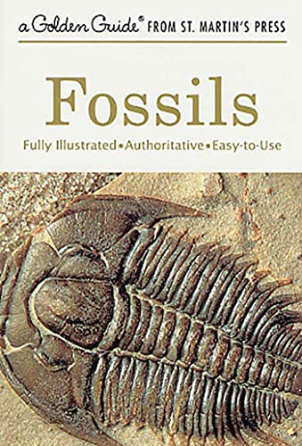 Stock image for Fossils: A Fully Illustrated, Authoritative and Easy-to-Use Guide (A Golden Guide from St. Martin's Press) for sale by BooksRun