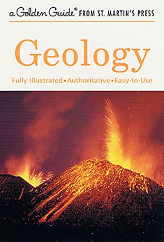 9781582381435: Geology: A Fully Illustrated, Authoritative and Easy-To-Use Guide (Golden Guide from St. Martin's Press)