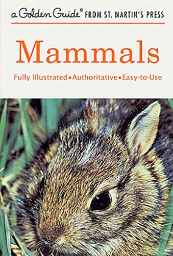 Stock image for Mammals: A Fully Illustrated, Authoritative and Easy-to-Use Guide (A Golden Guide from St. Martin's Press) for sale by SecondSale