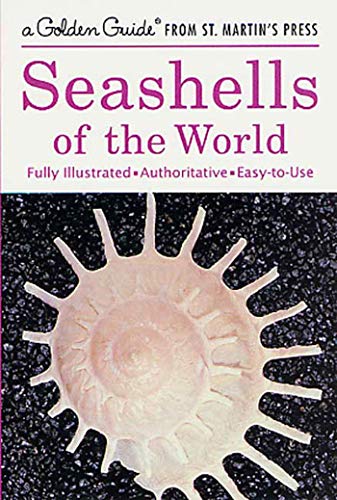 9781582381480: Seashells of the World: A Guide to the Better-Known Secies (Golden Guide from St. Martin's Press)