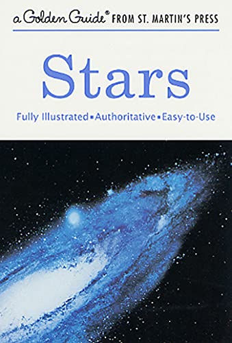 Imagen de archivo de Stars: A Fully Illustrated, Authoritative and Easy-to-Use Guide (A Golden Guide from St. Martin's Press) a la venta por Reliant Bookstore
