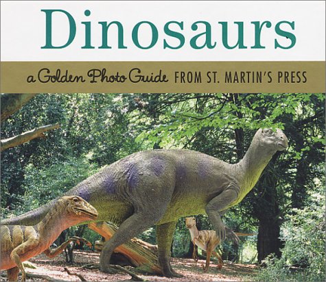 Beispielbild fr Dinosaurs: A Golden Photo Guide from St. Martin's Press zum Verkauf von Wonder Book