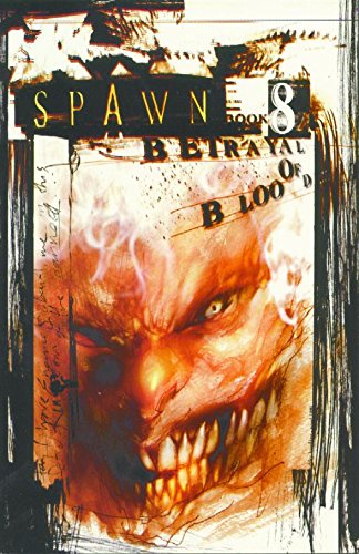 Stock image for Spawn, Book 8: Betrayal of Blood for sale by HPB Inc.