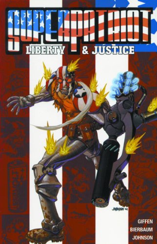 Imagen de archivo de Super-Patriot: Liberty and Justice a la venta por Half Price Books Inc.