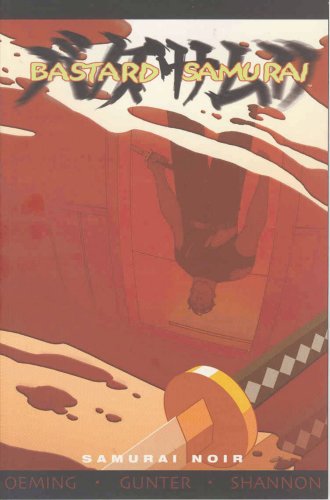 Stock image for Bastard Samurai No. 1 : Samurai Noir for sale by Vashon Island Books