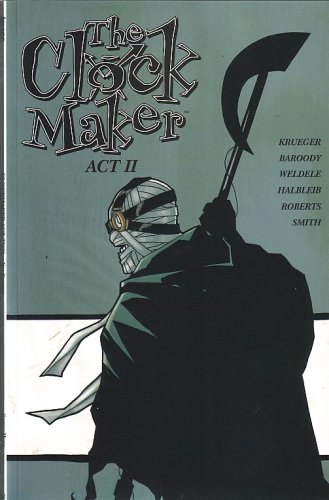 Imagen de archivo de The Clock Maker, Act Two (Bound Comic) a la venta por Wonder Book