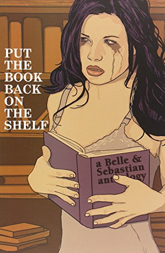 Stock image for Put The Book Back On The Shelf: A Belle And Sebastian Anthology for sale by Brit Books