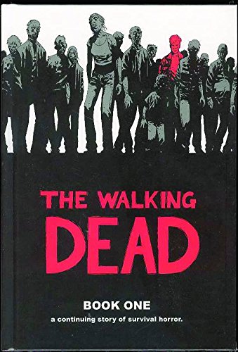 Stock image for The Walking Dead: A Continuing Story of Survival Horror, Book 1 for sale by Hippo Books
