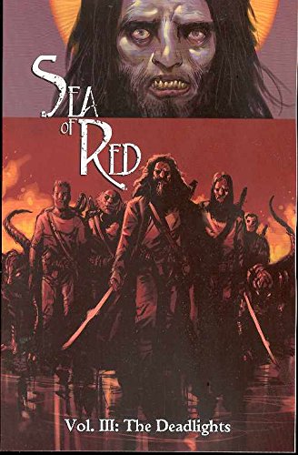 Stock image for Sea of Red, Vol. 3: The Deadlights for sale by Ergodebooks