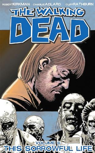 9781582406848: The Walking Dead 6: This Sorrowful Life