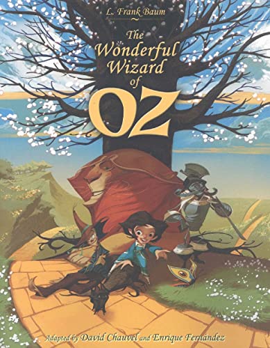 The Wonderful Wizard Of Oz - L. Frank Baum, David Chauvel, Enrique Fernandez