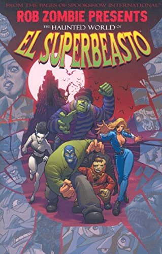 9781582407883: Rob Zombie Presents: The Haunted World Of El Superbeasto