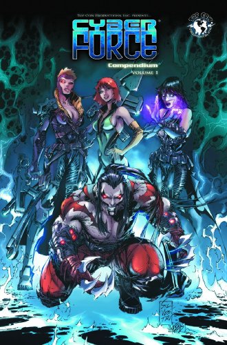 Cyberforce Compendium (9781582408002) by Claremont, Chris; Holguin, Brian; Silvestri, Eric; Silvestri, Marc