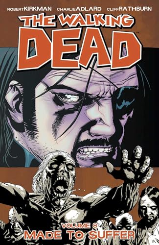 9781582408835: The Walking Dead, Vol. 8: Made to Suffer