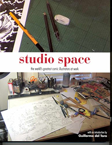 9781582409085: Studio Space: The World's Greatest Comic Illustrators at Work