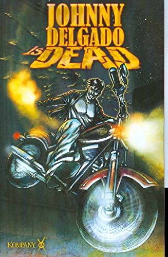 Stock image for Johnny Delgado Is Dead Volume 1 for sale by HPB-Ruby