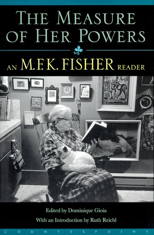 Stock image for Measure of Her Powers: An M. F. K. Fisher Reader for sale by HPB Inc.