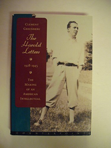 The Harold Letters, 1928-1943 : The Making of an American Intellectual, 1928-1943