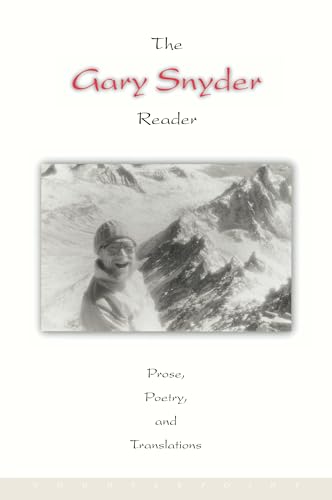 Imagen de archivo de The Gary Snyder Reader : Prose, Poetry, and Translations a la venta por Better World Books