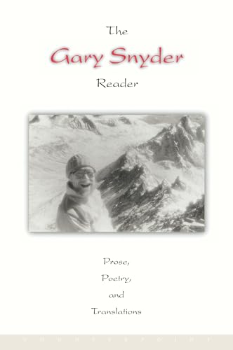 Gary Snyder Reader: Prose, Poetry, and Translations, 1952-1998