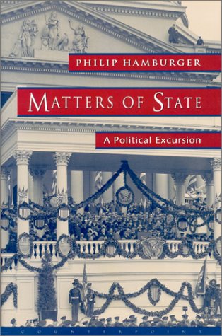 Beispielbild fr Matters of State: A Political Excursion zum Verkauf von Wonder Book