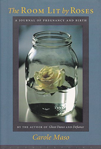 Imagen de archivo de The Room Lit by Roses : A Journal of Pregnancy and Birth a la venta por Better World Books