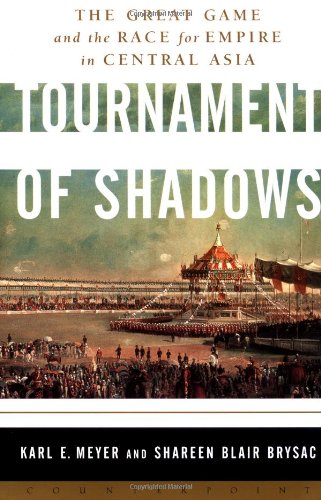 9781582431062: Tournament of Shadows: The Great Game and the Race for Empire in Central Asia