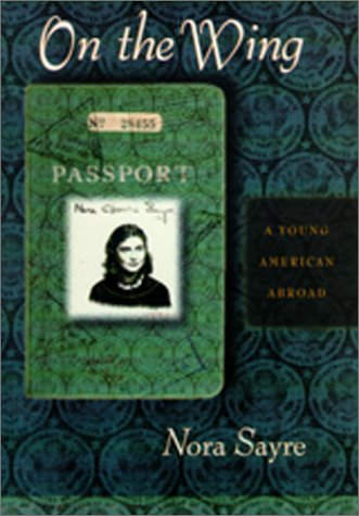 Beispielbild fr On the Wing: A Young American Abroad zum Verkauf von Robinson Street Books, IOBA