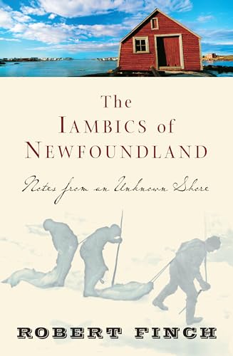 Imagen de archivo de The Iambics of Newfoundland: Notes from an Unknown Shore a la venta por Books of the Smoky Mountains