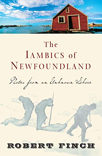 9781582431543: The Iambics of Newfoundland: Notes from an Unknown Shore