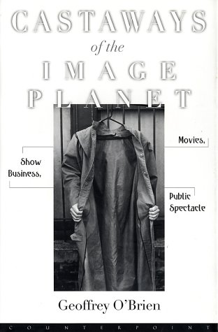 Imagen de archivo de Castaways of the Image Planet: Movies, Show Business, Public Spectacle a la venta por JARBOOKSELL