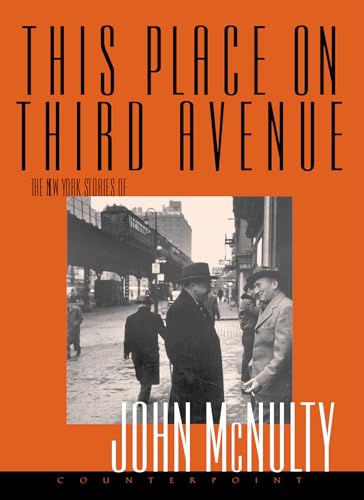 Stock image for This Place on Third Avenue: The New York Stories of John McNulty for sale by SecondSale