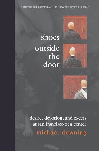 Stock image for Shoes Outside the Door: Desire, Devotion, and Excess at San Francisco Zen Center for sale by ThriftBooks-Dallas