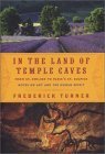 Stock image for In The Land Of The Temple Caves: From St. Emilion To Paris's St. Sulpice: Notes On Art And The Human Spirit for sale by Granada Bookstore,            IOBA