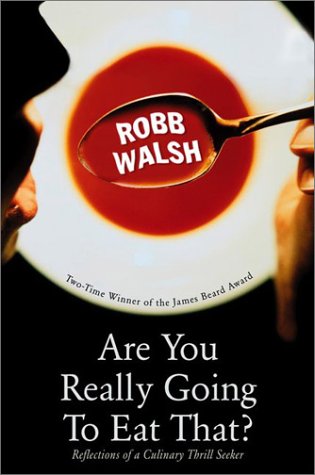 Are You Really Going to Eat That? (9781582432786) by Walsh, Robb