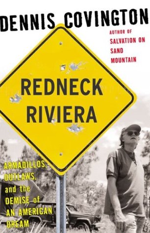 Beispielbild fr Redneck Riviera: Armadillos, Outlaws and the Demise of an American Dream zum Verkauf von mountain