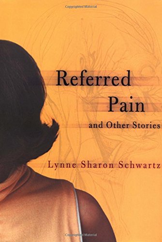 Referred Pain: And Other Stories (9781582433011) by Schwartz, Lynne Sharon