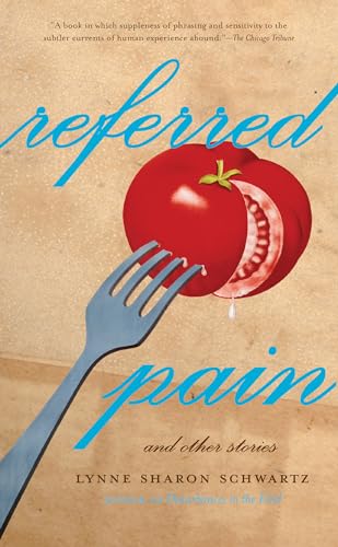 Referred Pain: And Other Stories (9781582433028) by Schwartz, Lynn Sharon