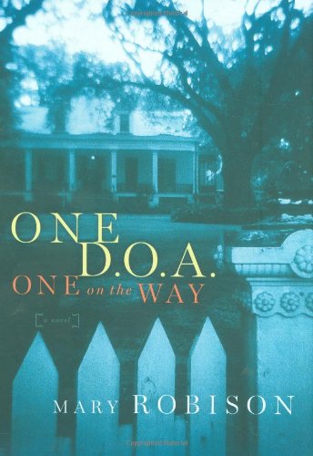 Beispielbild fr One D.O.A., One on the Way: A Novel zum Verkauf von SecondSale